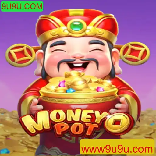 Descubra o Empolgante Mundo do Jogo MoneyPot no 9U9U.COM